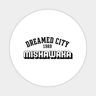 Dreamed city Mishawaka Magnet